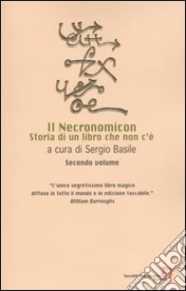 Il Necronomicon. Storia di un libro che non c'è. Vol. 2 libro di Basile S. (cur.)