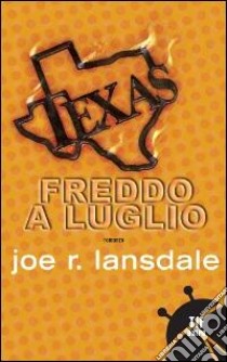 Freddo a luglio libro di Lansdale Joe R.