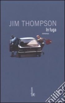 In fuga libro di Thompson Jim