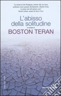 L'abisso della solitudine libro di Teran Boston