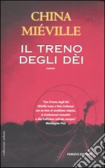 Il treno degli dei libro di Miéville China