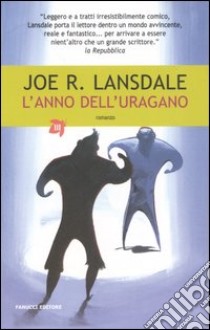 L'anno dell'uragano libro di Lansdale Joe R.