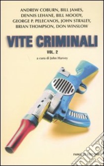 Vite criminali. Vol. 2 libro