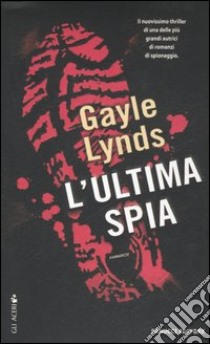 L'ultima spia libro di Lynds Gayle