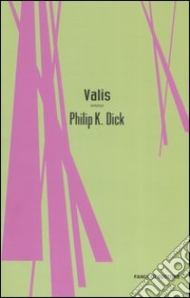 Valis libro di Dick Philip K.; Pagetti C. (cur.)