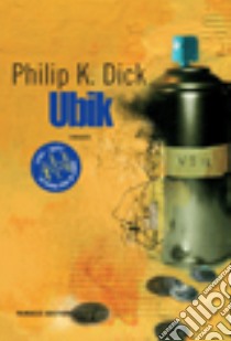 Ubik libro di Dick Philip K.; Pagetti C. (cur.)