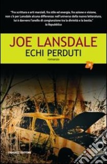 Echi perduti libro di Lansdale Joe R.