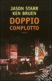 Doppio complotto libro di Bruen Ken; Starr Jason