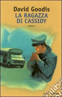 La ragazza di Cassidy libro di Goodis David