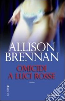 Omicidi a luci rosse libro di Brennan Allison