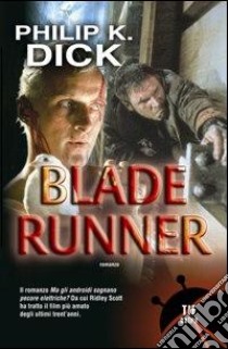 Blade Runner libro di Dick Philip K.; Pagetti C. (cur.)