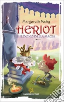 Heriot e il dono della magia libro di Mahy Margaret