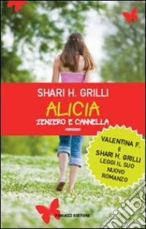 Alicia zenzero e cannella libro di Grilli Shari H.