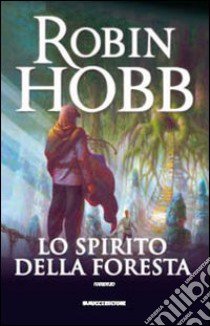 Lo spirito della foresta libro di Hobb Robin