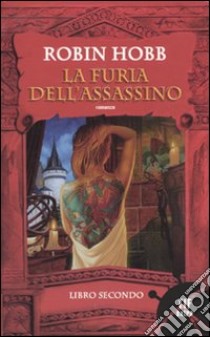 La furia dell'assassino. Trilogia dell'uomo ambrato. Vol. 2 libro di Hobb Robin