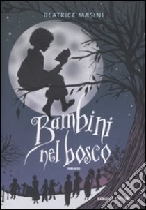 Bambini nel bosco libro di Masini Beatrice