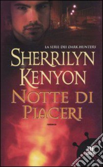 Notte di piaceri libro di Kenyon Sherrilyn