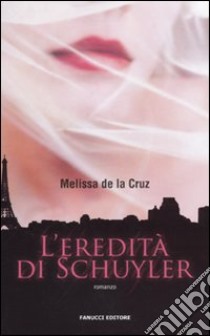 L'Eredità di Schuyler libro di De la Cruz Melissa