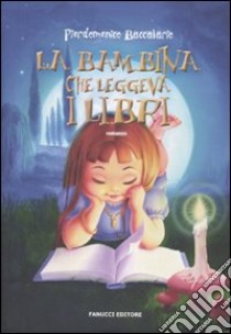 La Bambina che leggeva i libri libro di Baccalario Pierdomenico