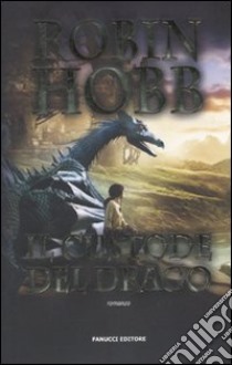 Il custode del drago. Cronache delle giungle della pioggia. Vol. 1 libro di Hobb Robin