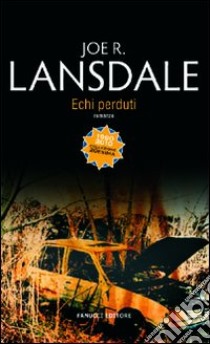 Echi perduti libro di Lansdale Joe R.