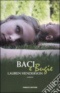 Baci e bugie libro di Henderson Lauren