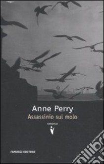 Assassinio sul molo libro di Perry Anne