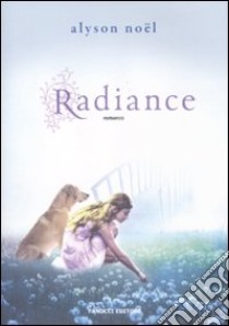 Radiance libro di Noël Alyson