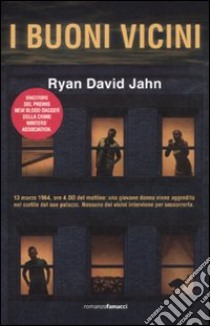 I buoni vicini libro di Jahn Ryan David