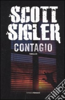 Contagio libro di Sigler Scott