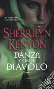 Danza con il diavolo libro di Kenyon Sherrilyn