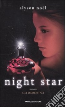 Night star. Gli immortali libro di Noël Alyson