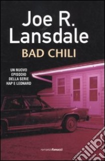 Bad Chili libro di Lansdale Joe R.