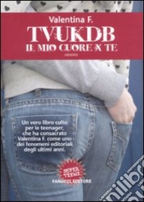 TVUKDB. Il mio cuore x te libro di Valentina F.