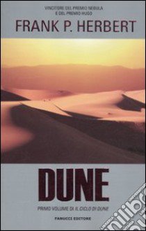 Dune. Il ciclo di Dune. Vol. 1 libro di Herbert Frank