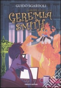 La grande avventura di Geremia Smith libro di Sgardoli Guido