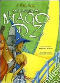 Il meraviglioso mago di Oz libro di Baum L. Frank