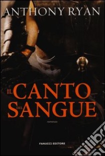 Il canto del sangue. L'ombra del corvo. Vol. 1 libro di Ryan Anthony