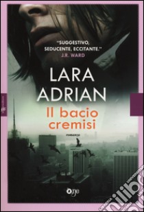 Il bacio cremisi libro di Adrian Lara