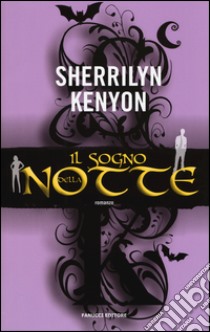 Il sogno della notte libro di Kenyon Sherrilyn