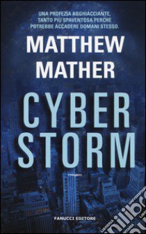 Cyberstorm libro di Mather Matthew