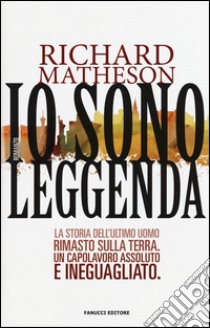 Io sono leggenda libro di Matheson Richard