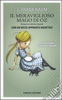 Il meraviglioso Mago di Oz. Ediz. integrale libro di Baum L. Frank