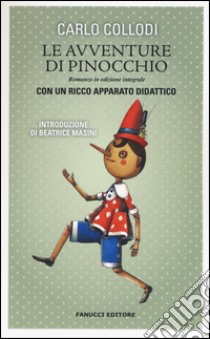 Le avventure di Pinocchio. Ediz. integrale libro di Collodi Carlo