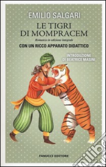 Le tigri di Mompracem. Ediz. integrale libro di Salgari Emilio