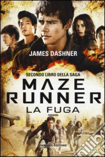 La fuga. Maze Runner. Vol. 2 libro di Dashner James