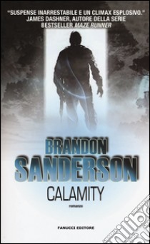 Calamity. Gli Eliminatori. Vol. 3 libro di Sanderson Brandon