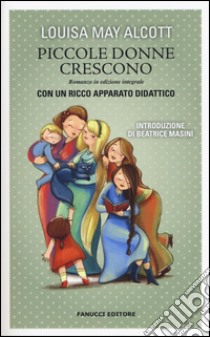 Piccole donne crescono. Ediz. integrale. Con gadget libro di Alcott Louisa May