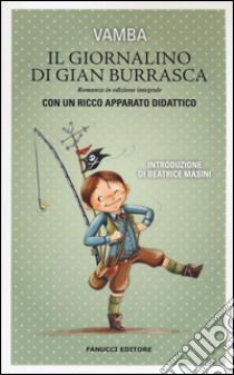 Il giornalino di Gian Burrasca. Ediz. integrale. Con gadget libro di Vamba