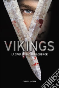 Vikings. La saga di Ragnar Lodbrok libro di Waggoner B. (cur.)